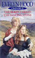 The Silken Thread: AND The Dancing Stone - Hood, Evelyn