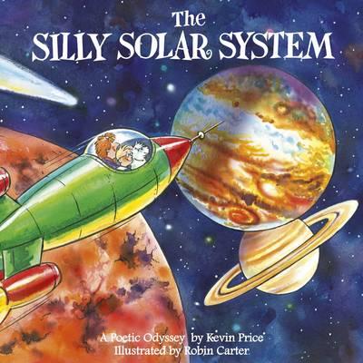 The Silly Solar System - Price, Kevin Charles