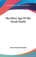 The Silver Age Of The Greek World