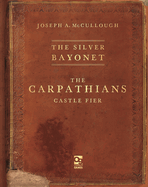 The Silver Bayonet: The Carpathians: Castle Fier: Castle Fier