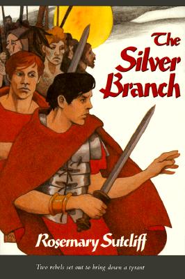 The Silver Branch - Sutcliff, Rosemary Sutcliff