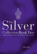 The Silver Collection Book Two: More Anthems for the RSCM Silver Award