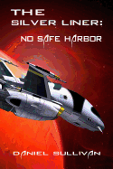 The Silver Liner: No Safe Harbor