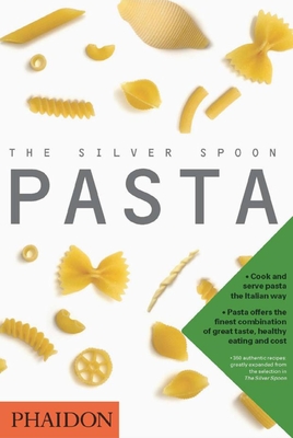 The Silver Spoon: Pasta - Consonni, Mary (Translated by), and Park, Edward (Photographer)