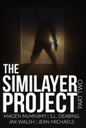 The Similayer Project: Part Two