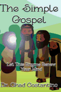 The Simple Gospel: Let This Rhyme Renew Your Mind