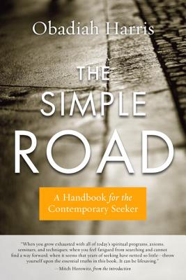 The Simple Road: A Handbook for the Contemporary Seeker - Harris, Obadiah