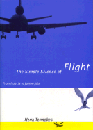 The Simple Science of Flight: From Insects to Jumbo Jets