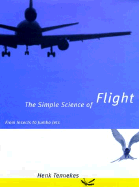 The Simple Science of Flight: From Insects to Jumbo Jets - Tennekes, Henk