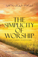 The Simplicity of Worship a Guide to Earning Allah's Pleasure