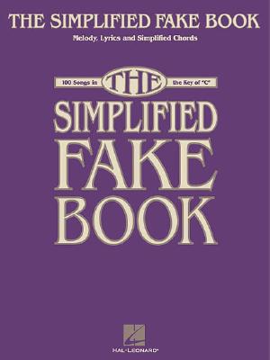 The Simplified Fake Book: 100 Songs in the Key of "C" - Hal Leonard Corp (Creator)