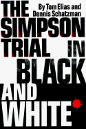 The Simpson Trial in Black and White