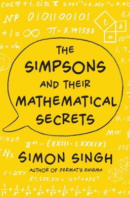 The Simpsons and Their Mathematical Secrets - Singh, Simon, Dr.