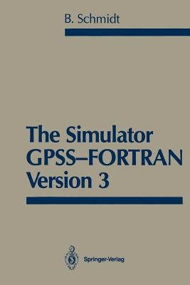 The Simulator Gpss-FORTRAN Version 3 - Schmidt, Bernd