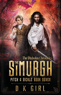 The Simurgh - Pitch & Sickle Book Seven - Girl, D K