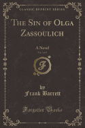 The Sin of Olga Zassoulich, Vol. 3 of 3: A Novel (Classic Reprint)