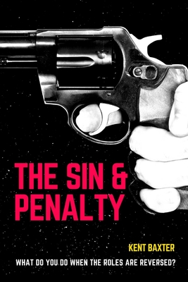 The Sin & Penalty: Simplified Version of Crime and Punishment by Fy Fyodor Dostoevsky - Baxter, Kent