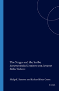 The Singer and the Scribe: European Ballad Traditions and European Ballad Cultures