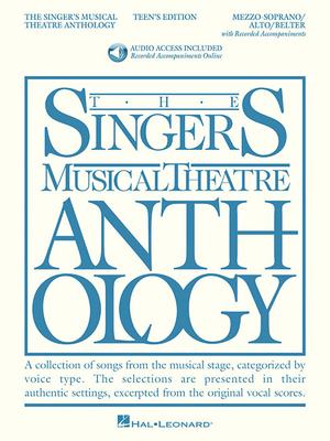 The Singer's Musical Theatre Anthology - Teen's Edition: Mezzo-Soprano/Alto/Belter (Bk/Online Audio) - Hal Leonard Corp (Creator), and Walters, Richard (Editor)