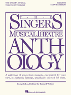 The Singer's Musical Theatre Anthology - Teen's Soprano Edition