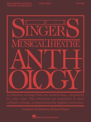 The Singer's Musical Theatre Anthology - Volume 1: Tenor Book Only - Hal Leonard Corp (Creator), and Walters, Richard (Editor)