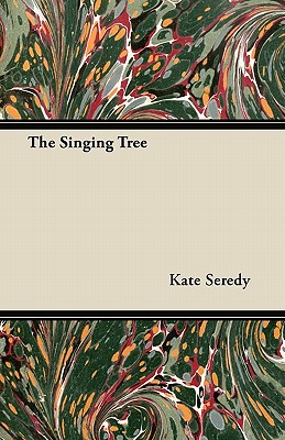 The Singing Tree - Seredy, Kate