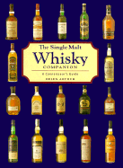 The Single Malt Whiskey Companion: A Connoisseur's Guide