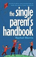 The Single Parents' Handbook