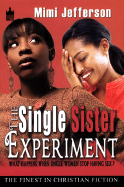 The Single Sister Experiment: