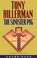 The Sinister Pig - Hillerman, Tony, and Guidall, George (Read by)