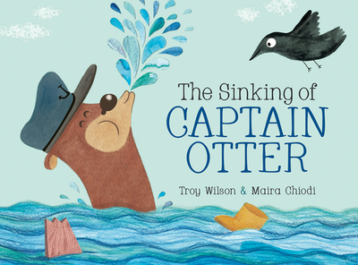 The Sinking of Captain Otter - Wilson, Troy