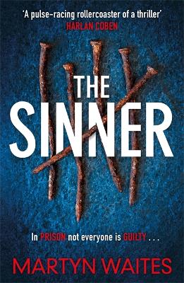 The Sinner: In prison not everyone is guilty . . . - Waites, Martyn