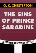 The Sins of Prince Saradine by G. K. Chesterton: Super Large Print Edition of the Classic Father Brown Mystery Specially Designed for Low Vision Readers