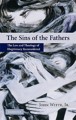 The Sins of the Fathers - Witte, John, Jr.