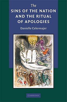 The Sins of the Nation and the Ritual of Apologies - Celermajer, Danielle