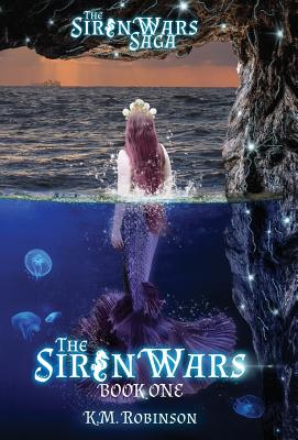 The Siren Wars - Robinson, K M