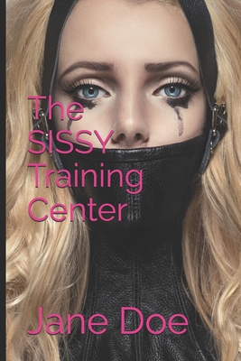 The SISSY Training Center - Doe, Jane