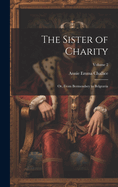 The Sister of Charity; Or, From Bermendsey to Belgravia; Volume 2