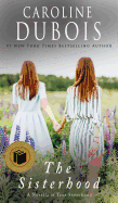 The Sisterhood: A Novella of True Sisterhood