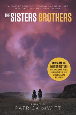 The Sisters Brothers [Movie Tie-In] - DeWitt, Patrick