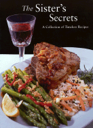 The Sister's Secrets: A Collection of Timeless Recipes