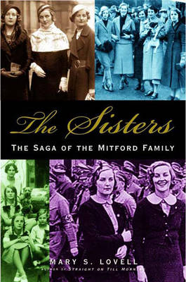 The Sisters: The Saga of the Mitford Family - Lovell, Mary S