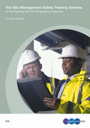 The Site Management Safety Training Scheme for the Building and Civil Engineering Industries Course Notes: XA6