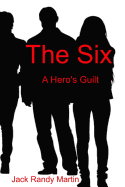 The Six: A Hero's Guilt