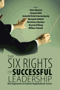 The Six Rights of Successful Leadership: Best Approaches to Enhance Organizational Success