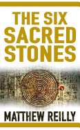 The Six Sacred Stones. Matthew Reilly