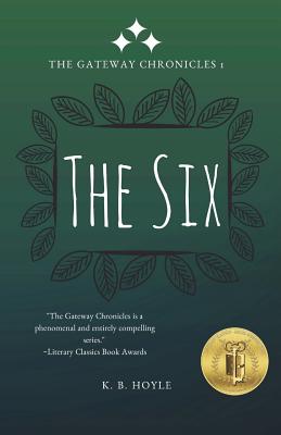 The Six: The Gateway Chronicles 1 - Hoyle, K B