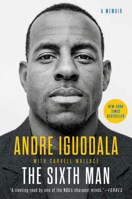 The Sixth Man - Iguodala, Andre, and Wallace, Carvell