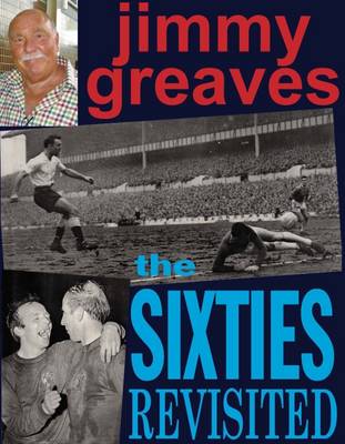 The Sixties Revisited - Greaves, Jimmy