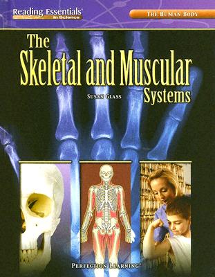 The Skeletal and Muscular Systems - Glass, Susan